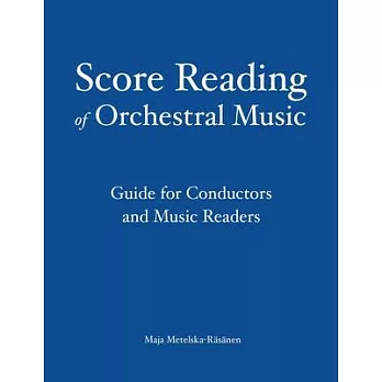 Score Reading of Orchestral Music: Guide for Conductors and Music Readers