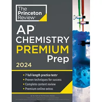 Princeton Review AP Chemistry Premium Prep, 2024: 7 Practice Tests + Complete Content Review + Strategies & Techniques