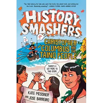 History Smashers: Christopher Columbus and the Taino People