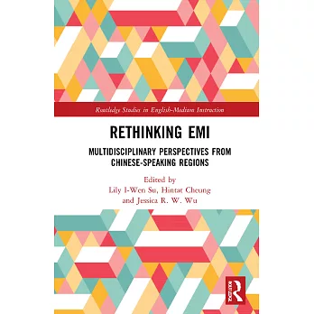 Rethinking EMI: Multidisciplinary Perspectives from Chinese-Speaking Regions