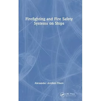 Firefighting and Fire Safety Systems on Ships