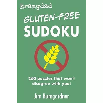 Krazydad Gluten-free Sudoku: 260 puzzles that won’t disagree with you!