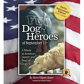 Dog Heroes of September 11th: A Tribute to America’s Search and Rescue Dogs