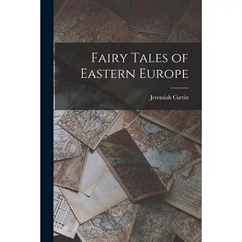 Fairy Tales of Eastern Europe