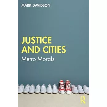 Justice and cities :  metro morals /