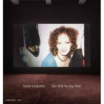 Nan Goldin: This Will Not End Well