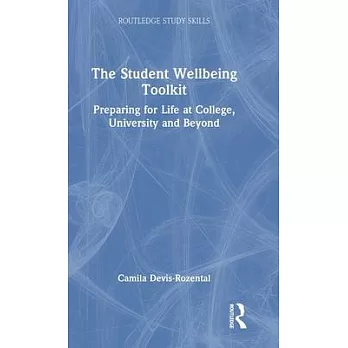 The Student Wellbeing Toolkit: Preparing for Life at College, University and Beyond