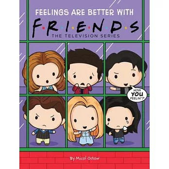 Feelings Are Better with Friends (Friends Picture Book)