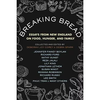 Breaking Bread: Essays from New England on Food, Hunger, and Family