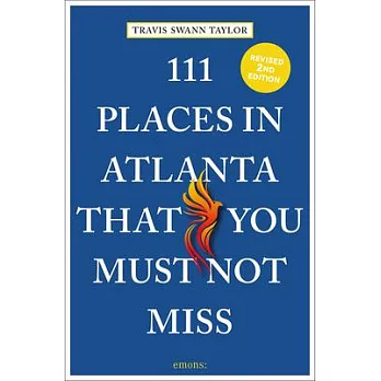 111 Places in Atlanta That You Must Not Miss