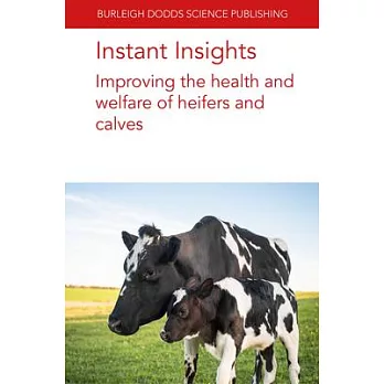 Instant Insights: Improving the Health and Welfare of Heifers and Calves