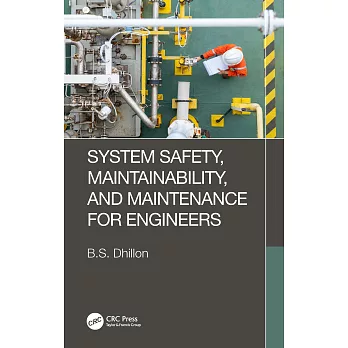 System Safety, Maintainability, and Maintenance for Engineers