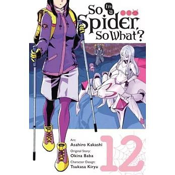 So I’m a Spider, So What?, Vol. 12 (Manga)