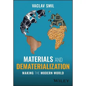 Materials and Dematerialization: Making the Modern World