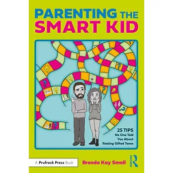 Parenting the Smart Kid: 25 Tips No One Told You about Raising Gifted Teens