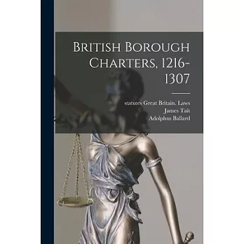 British Borough Charters, 1216-1307