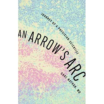 An an Arrow’s ARC: Journey of a Physician-Scientist