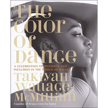 The Color of Dance: A Celebration of Diversity and Inclusion in the World of Ballet