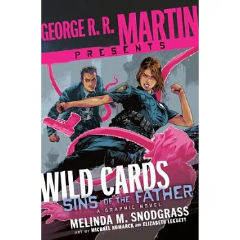 George R. R. Martin Presents Wild Cards: Sins of the Father: A Graphic Novel