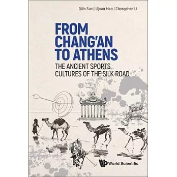 From Chang’an to Athens - The Ancient Sports Cultures of the Silk Road