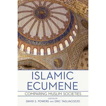 Islamic Ecumene: Comparing Muslim Societies