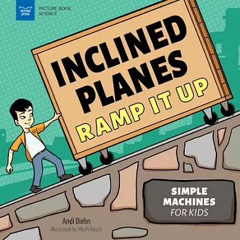 Inclined planes ramp it up /