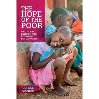 The Hope of the Poor: Philosophy, Religion and Economic Development