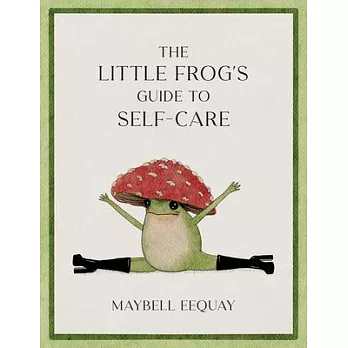 The Little Frog’s Guide to Self-Care