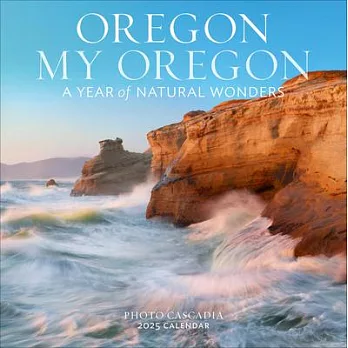 Oregon My Oregon Wall Calendar 2025