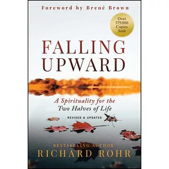 Falling Upward: A Spirituality for the Two Halves of Life