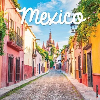 Mexico 2024 12 X 12 Wall Calendar