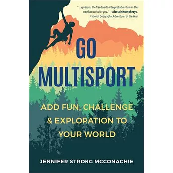 Go Multisport: Add Fun, Challenge & Exploration to Your World