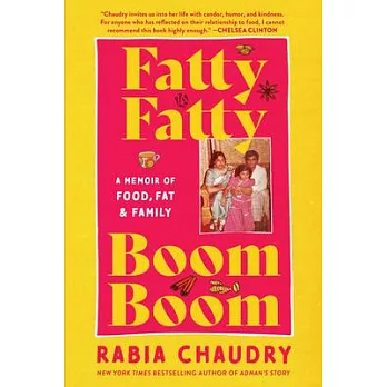 Fatty Fatty Boom Boom: A Memoir of Food, Fat, and Family