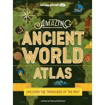 Lonely Planet Kids Amazing Ancient World Atlas 1 1