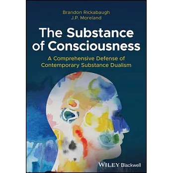 The Substance of Consciousness: A Comprehensive Defense of Contemporary Substance Dualism