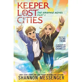 Keeper of the Lost Cities the Graphic Novel Part 1: Volume 1