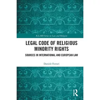 Legal Code of Religious Minority Rights: Sources in International and European Law
