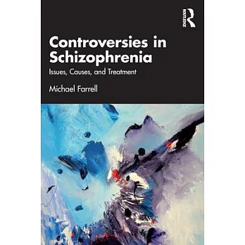 Controversies in Schizophrenia: Issues, Causes, and Treatment