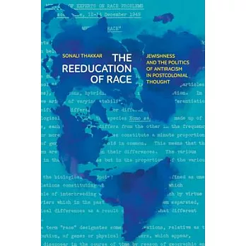 The Reeducation of Race: Jewishness and the Politics of Antiracism in Postcolonial Thought