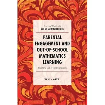 Parental Engagement and Out-Of-School Mathematics Learning: Breaking Out of the Boundaries