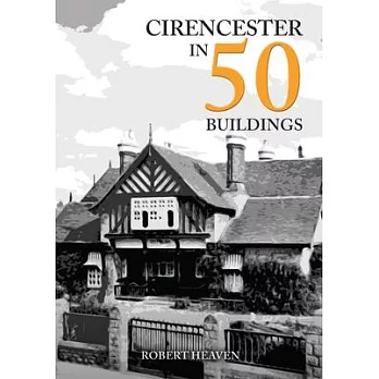 Cirencester in 50 Buildings