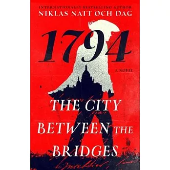 The City Between the Bridges: 1794: A Novel