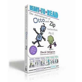 The Adventures of Otto and Zip Collection (Boxed Set): See Zip Zap; Poof! a Bot!; Come In, Zip!; See Pip Flap; Look Out! a Storm!; For Otto