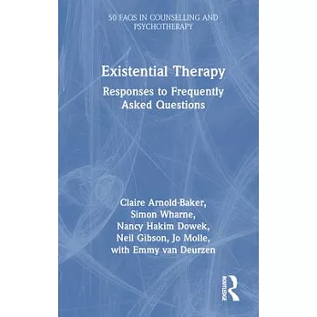 Existential Therapy: Responses to Frequently Asked Questions