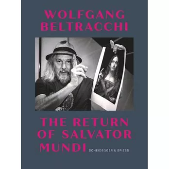 Wolfgang Beltracchi: The Return of Salvator Mundi