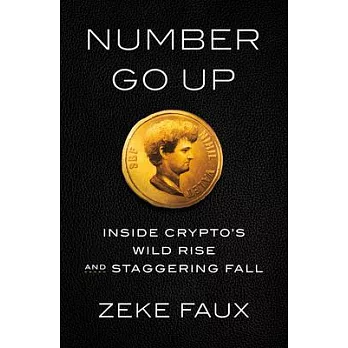 Number go up : inside Crypto