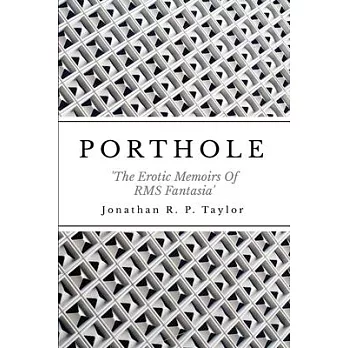 Porthole: The Erotic Memoirs Of RMS Fantasia