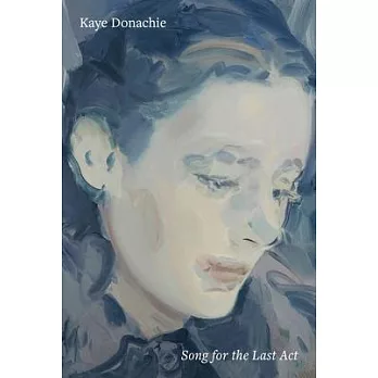 Kaye Donachie: Song for the Last ACT