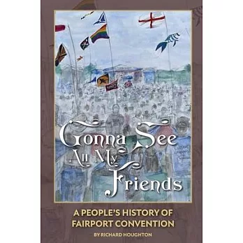 Gonna See All My Friends: A People’s History of Fairport Convention