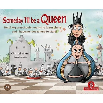 Someday I’ll Be a Queen - Bundle: Help! My Preschooler Wants to Learn Chess...and I Have No Idea Where to Start